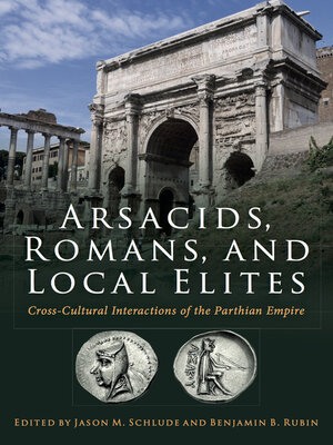 cover image of Arsacids, Romans and Local Elites
